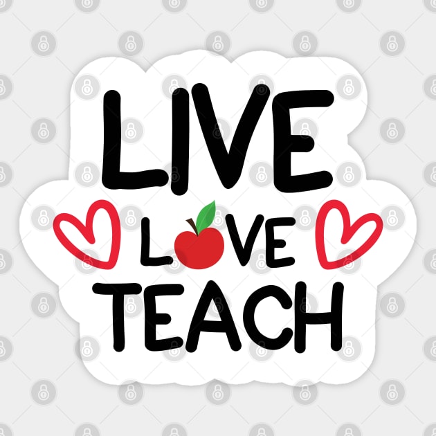 Live Love Teach Sticker by DrollDrifter